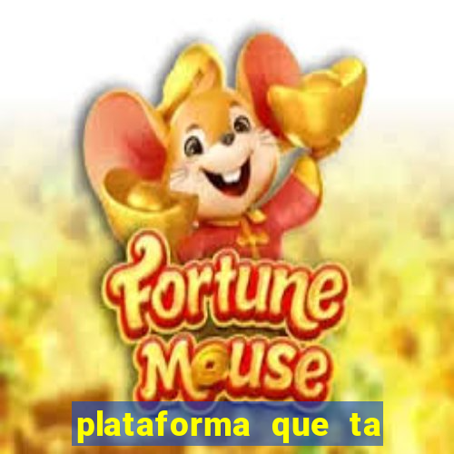 plataforma que ta pagando bem hoje